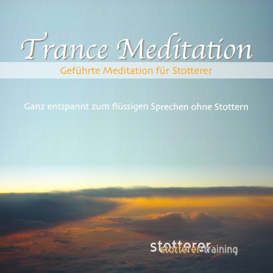 Front Cover der Trance Meditation für Stotterer - Ganz entspannt zum flüssigen Sprechen ohne Stottern